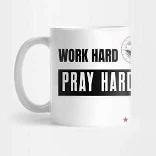 Work Hard Pray Harder Mug